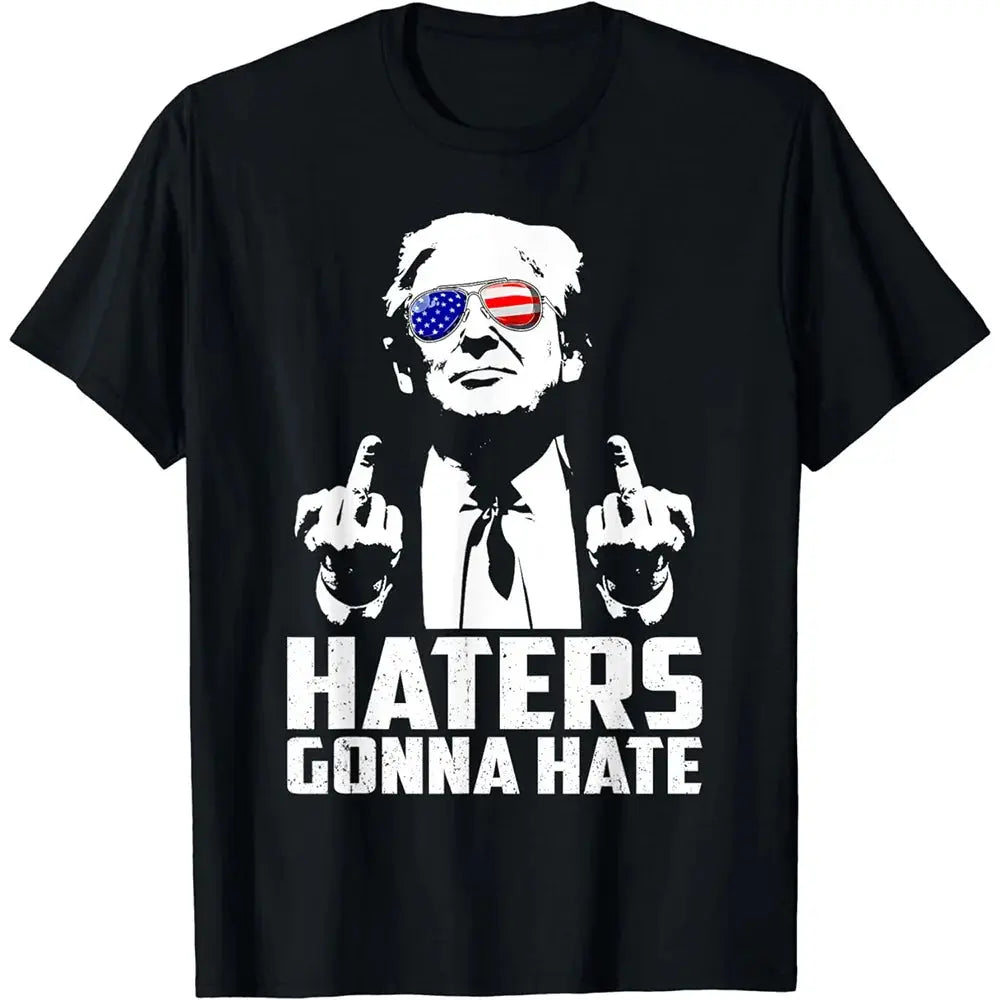 Funny Haters Gonna Hate T-shirt Donald Trump Middle Finger Graphic T Shirts for Mens Clothing Casual Polyester Tee Shirt Women - Suncollections